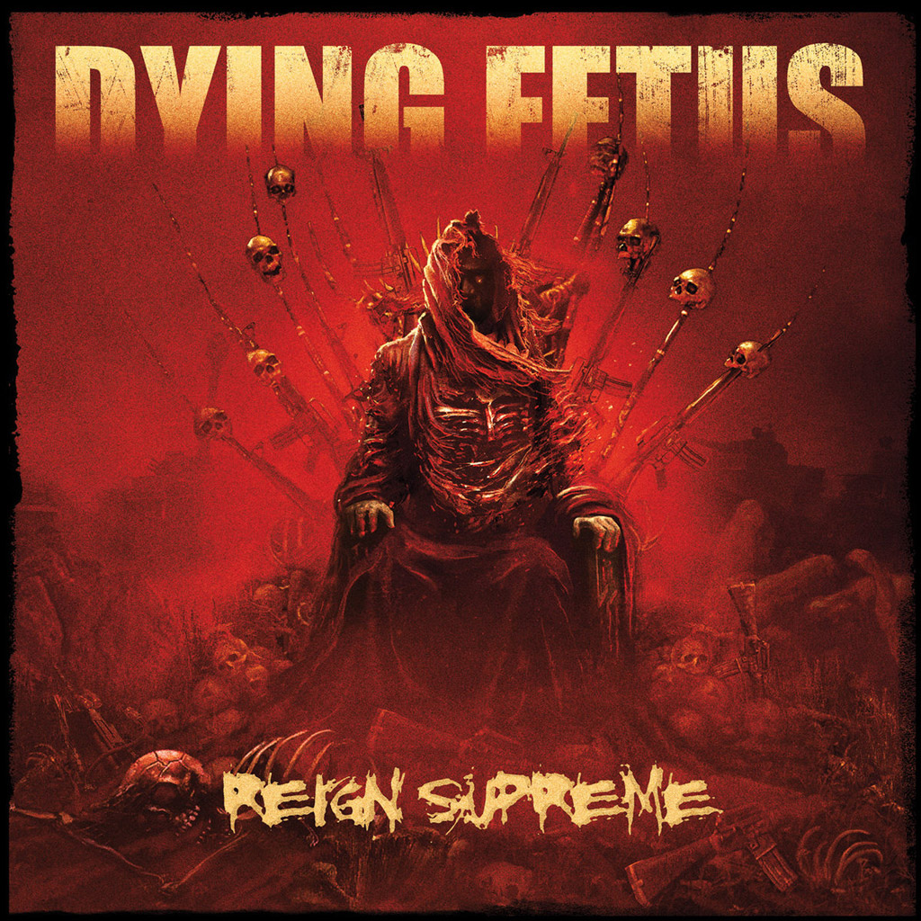 Dying Fetus Reign Supreme ArteFactos